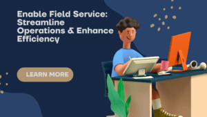 Enable Field Service