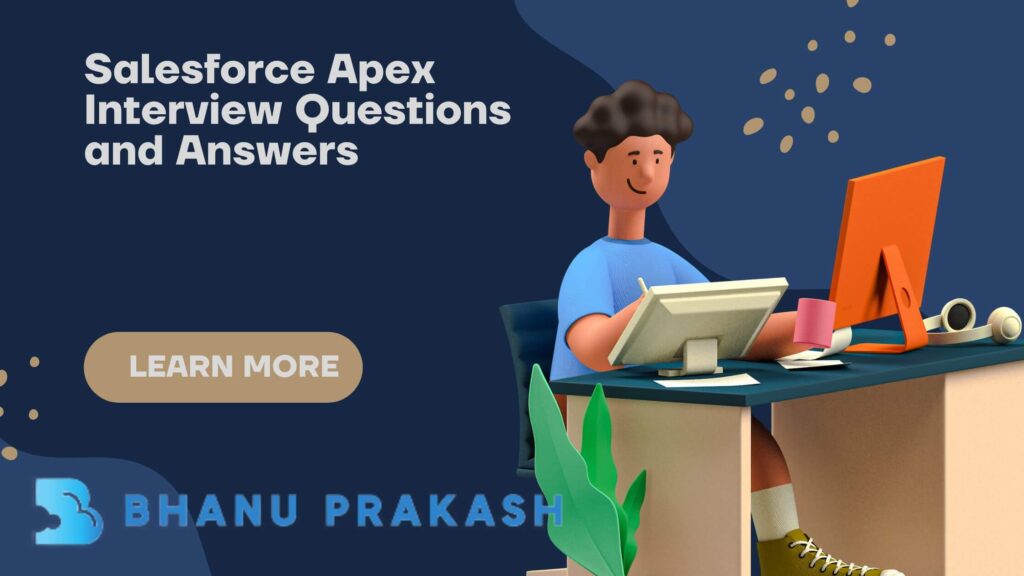 Salesforce Apex Interview Questions and Answers